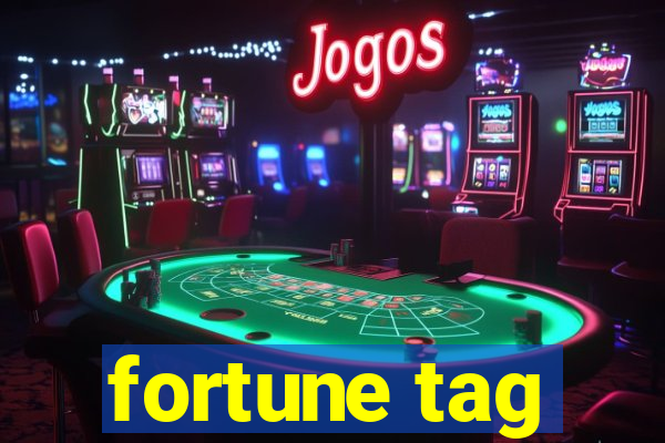fortune tag